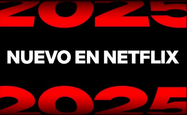 ESTRENOSNETFLIX2025